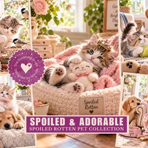Peut inclure: Un collage d'images montrant des chatons et des chiots dans des lits douillets avec des couvertures roses. Un chaton porte une couronne dorée et tient une peluche. Le texte inclut "Spoiled Rotten", "The Dreaming Brush" et "Spoiled & Adorable".