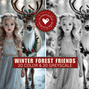 May include: A young girl in a light blue dress stands next to a reindeer adorned with a festive wreath and antlers. The image is split, with a color version on the left and a grayscale version on the right. Text at the bottom reads "Winter Forest Friends, 30 Color & 30 Greyscale."