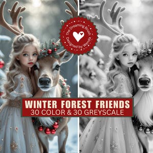 May include: A young girl in a light-colored dress with a deer wearing a festive wreath. The image has a winter theme, with a snowy background and red ornaments. Text reads "Winter Forest Friends, 30 Color & 30 Greyscale."