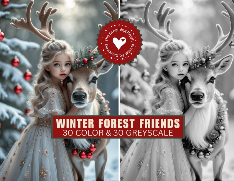 May include: A young girl in a light-colored dress with a deer wearing a festive wreath. The image has a winter theme, with a snowy background and red ornaments. Text reads "Winter Forest Friends, 30 Color & 30 Greyscale."