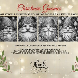 May include: Set of 50 grayscale Christmas gnome coloring pages. Each page is 8.5 x 11 inches.  The gnomes are wearing festive hats and have beards.  The gnomes are surrounded by Christmas decorations.