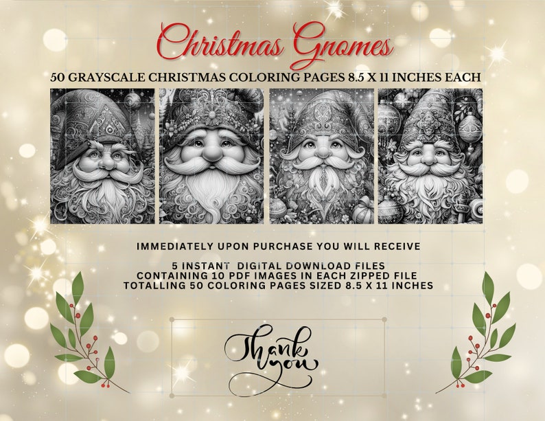 May include: Set of 50 grayscale Christmas gnome coloring pages. Each page is 8.5 x 11 inches.  The gnomes are wearing festive hats and have beards.  The gnomes are surrounded by Christmas decorations.