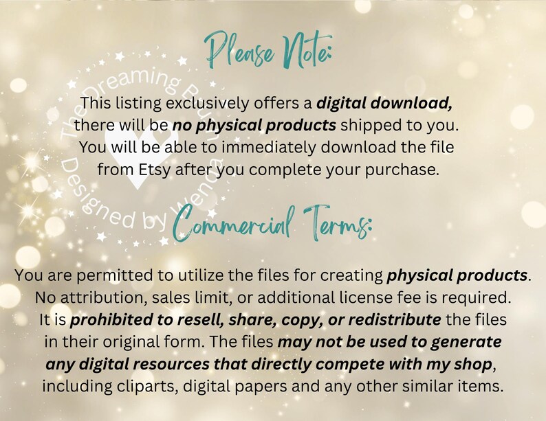 May include: A digital download notice with text in teal and white on a beige background. The text includes "Please Note" and "Commercial Terms", detailing usage rights and restrictions for the digital files. The design includes decorative stars and the words "Designed by Wendy".