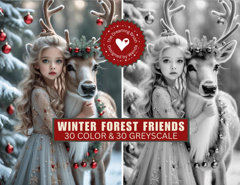 May include: A digital art image featuring a young girl with long blonde hair and a deer, both adorned with winter-themed decorations. The girl wears a light blue dress. Text reads "WINTER FOREST FRIENDS 30 COLOR & 30 GREYSCALE".