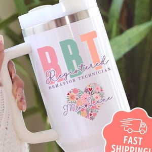 Personalized RBT Tumbler, 40oz Name Tumbler With Handle, Registered Behavior Tech Gift, ABA Therapist Cup, Custom RBT Coffee Mug