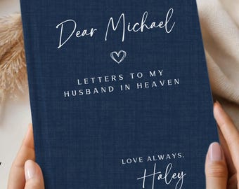 Letters to My Husband in Heaven Custom Grief Journal, Husband Memorial Grieving Wife Sympathy Gift, Loss of Spouse Remembrance Notebook