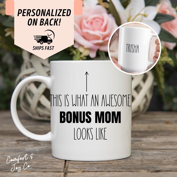 Best Bonus Mom Ever Mug - 11oz Step Mom Coffee Cup With Inspirational Quote - Perfect Stepmother Gift Idea