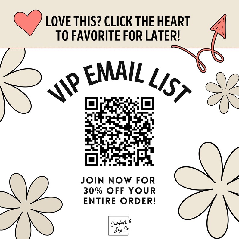 Pode incluir: Um gr&aacute;fico promocional com o texto "LOVE THIS? CLICK THE HEART TO FAVORITE FOR LATER!" e "VIP EMAIL LIST". Inclui um c&oacute;digo QR, um cora&ccedil;&atilde;o, uma seta e ilustra&ccedil;&otilde;es de margaridas. O texto "JOIN NOW FOR 30% OFF YOUR ENTIRE ORDER!" tamb&eacute;m est&aacute; presente.