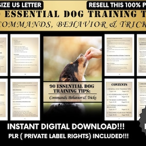 May include: A digital download of a guide with 90 essential dog training tips. The guide is titled "90 Essential Dog Training Tips: Commands, Behavior & Tricks". The cover features a dog being fed a treat by a hand. The guide is 88 pages long and includes private label rights.