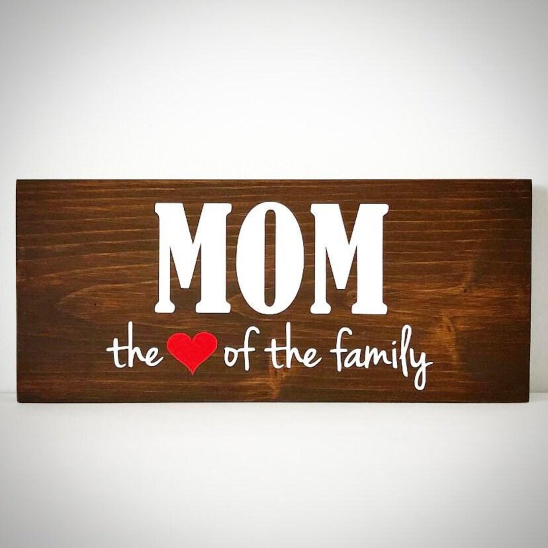 Mom the Heart of the Family, Wooden Mom Sign, Love Dad Sign, Love Mom ...