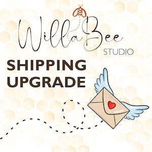 May include: Illustration with the text "SHIPPING UPGRADE" and "Willa Bee Studio". A cartoon envelope with wings and a heart flies across a dotted line. The background has a honeycomb pattern.