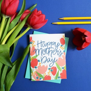 Happy Mother's Day, Tulips, Mother's Day Card Floral, painted flowers, Pretty, Hand-lettered, Greeting Card, Hand Drawn, Mom, Mama, Momma image 1