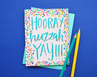 Hooray, Huzzah, Yay, Congrats! Celebrate, Congratulations, Confetti, Party, Birthday Card Greeting Card, Graduation, Let's Party, Engagement