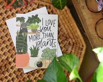 I love you more than plants, Plant lady, Happy Valentine's Day, Galentine, Plant lover, Happy Galentine's Day, hand lettering, silly, love