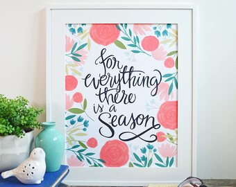 ON SALE For Everything There is a Season, Live a Thankful Life, Seasonal Decor, Spring, watercolor flowers, Illustration, handlettering