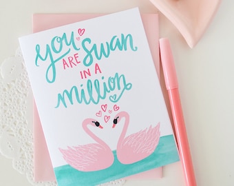 You are Swan in a million, Valentine, Hand lettered, BFF, Folded Note Cards, Galentine's Day, Valentine's Day, Watercolor Illustration, Pink