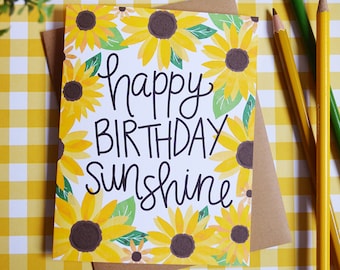 Happy Birthday Sunshine, Sunflowers, Celebrate Birthday Card, watercolor flowers, Greeting Card, daisy, you are my sunshine, hand lettered