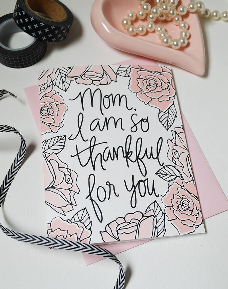 Mom I am so thankful for you, Mother's Day Card Floral, Happy Mother's Day Pretty, Hand-lettered, Blush Pink Peonies, black and white floral image 2