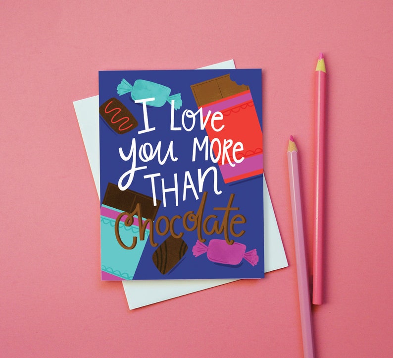 I love you more than chocolate, Happy Valentine's Day, Galentine Valentine, Stationery, Happy Galentine's Day, hand lettering, silly, love image 1