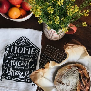 SALE Imperfect Home Kitchen Towel, Home is the nicest word there is, Tea Towel, dish towel, Hostess gift, gifts under 10, farmhouse, house Bild 1