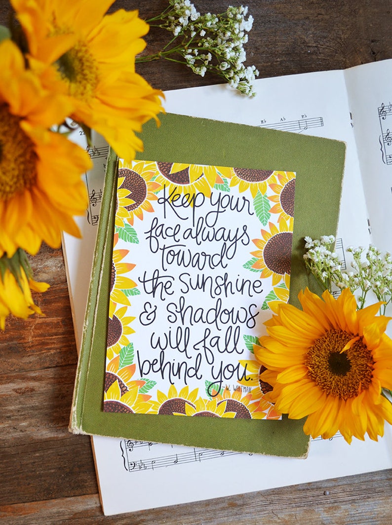 ON SALE Keep your face towards the sunshine, Spring, Sunflowers Watercolor, Inspirational Quote Handlettering Summer, Wildflower, Art image 1