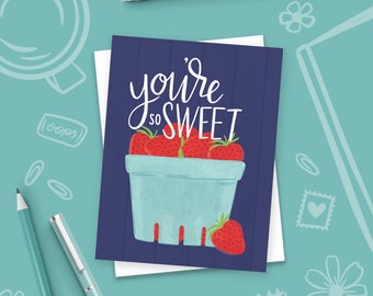 You're so sweet, Thanks, Thank you, Strawberries, Thinking of you, Spring, Illustration, Notecards, Greeting Card, Handlettered