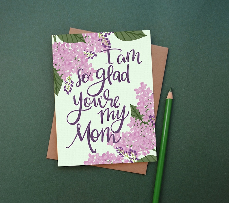 I Am so Glad You're My Mom, Mother's Day Card Floral, Happy Mother's ...