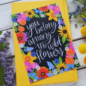 ON SALE You belong among the wildflowers, Spring, Wildflower, Art Print, Handlettered, Floral, Flowers, Summer, Sign image 1