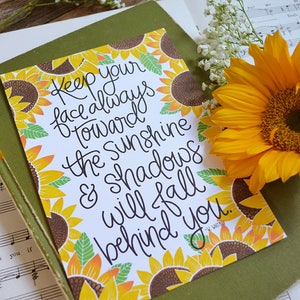 ON SALE Keep your face towards the sunshine, Spring, Sunflowers Watercolor, Inspirational Quote Handlettering Summer, Wildflower, Art image 2