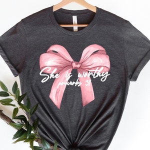 She Is Worthy Proverbs 31 Sweatshirt, Worthy Hoodie, Christian Coquette Sweatshirt, Coquette Bow Christian,Bible Verse,Women Christian Gifts