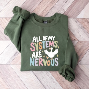 All Of My Systems Are Nervous Hoodie, Silly Goose Hoodie, Funny Hoodie, Funny Mental Health Hoodie, Anxious Goose Hoodie, Funny Gift