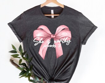 She Is Worthy Proverbs 31 Sweatshirt, Worthy Hoodie, Christian Coquette Sweatshirt, Coquette Bow Christian,Bible Verse,Women Christian Gifts