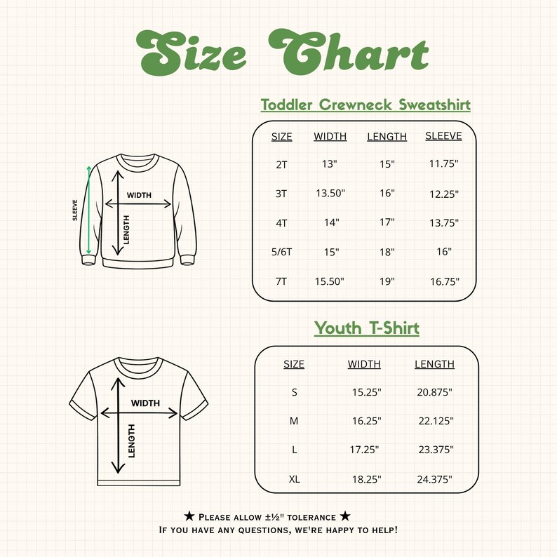 The image is a size chart for a toddler crewneck sweatshirt and a youth t-shirt. It provides measurements for different age groups, including width, length, sleeve size, and waist size. The chart includes illustrations of the sweatshirt and t-shirt to help visualize the measurements. The text at the bottom encourages viewers to allow 454° tolerance and offers assistance if needed.