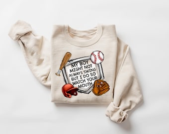 Funny Baseball Shirt, My Boy Might Not Always Swing, But I Do So Watch Your Mouth Shirt, Baseball Season Tee, Sports Mom Tee, Baseball Gift