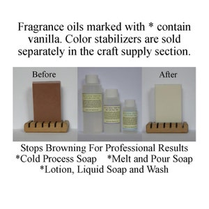 Fragrances marked with an * contain vanilla. Vanilla color stabilizers sold separately.
