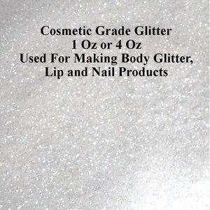 Cosmetic Grade Ultra Fine Iridescent Glitter: Body, Lip, Nail (1 Oz or 4 Oz)