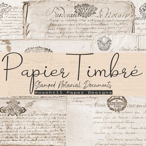 Könnte beinhalten: Eine Collage aus antiken, gealterten Papierdokumenten mit handschriftlichem Text und verzierten Stempeln. Die Worte "Papier Timbré" sind in eleganter Schrift dargestellt, darunter "Gestempelte Notariatsdokumente". Design von Rosehill Paper Designs.
