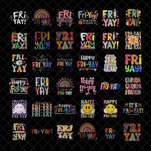 May include: A collection of colorful graphic designs with the words "Fri-Yay!" and "Happy Fri-Yay!" in various fonts and styles. Designs include rainbows, smiley faces, and floral elements, all set against a black background.