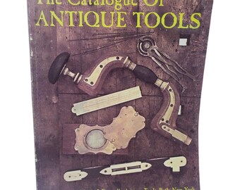 The Catalogue Of Antique Tools 1998 Edition By Martin J. Donnelly
