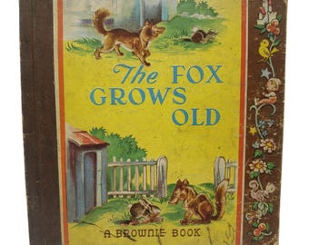 The Fox Grows Old Brownie Book Childrens Hardcover Vintage 1946