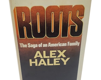 Roots The Saga Of An American Family By Alex Haley Vintage Hardcover Book