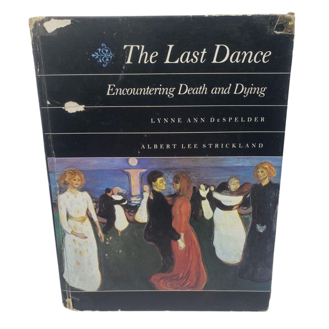 The Last Dance Encountering Death and Dying Book Hardcover Ist Edition 1983 - Etsy