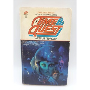 Timequest Trilogy Book I Rashanyn Dark William Tedford 1981 Sci-Fi Vintage