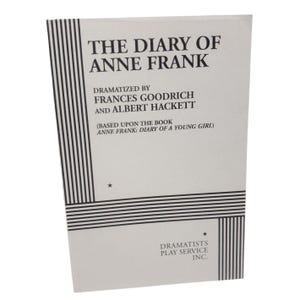 May include: A book cover for "The Diary of Anne Frank" play. The cover is white with black text and lines. The title is at the top, with the dramatization credits below. The Dramatists Play Service Inc. logo is at the bottom.