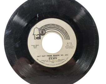 Dawn 45 RPM Vinyl Record Get Out From Where We Are and Play And Sing
