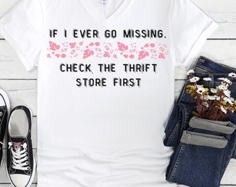 If I ever go missing check the Thrift Store Pink Pyrex Unisex Jersey Short Sleeve V-Neck Tee