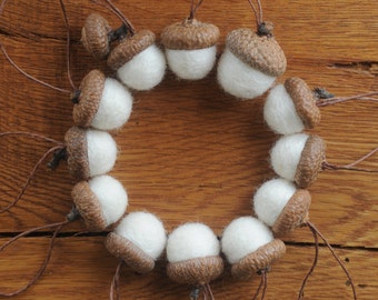 White Felted Acorns OR Acorn Ornaments