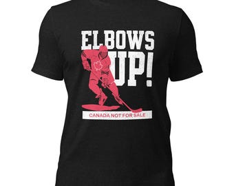 Elbows Up! Canada TShirt, Canada Hockey Tee, Canada Not For Sale Shirt, Canadian Pride Graphic Tee, Canadian Hockey Tee