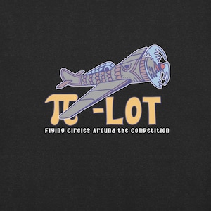 May include: A black t-shirt with a cartoon airplane and the text "Pi-Lot Flying Circles Around the Competition".