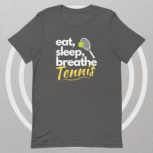 Eat Sleep Breathe Tennis T-Shirt | Tennis Life Tee | Tennis Lover Shirt | Funny Tennis Player Gift | Tennis Addict T-Shirt | Tennis Is Life